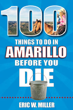 100 Things To Do In Amarillo Book
